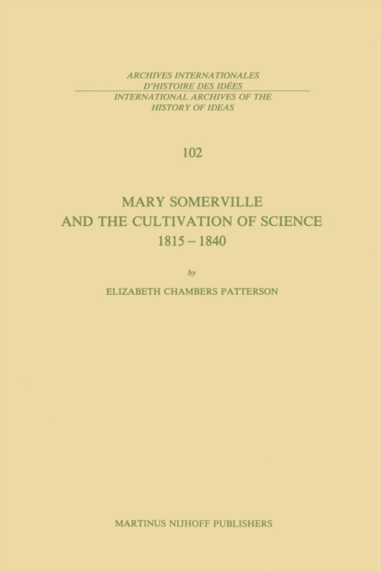 Mary Somerville and the Cultivation of Science, 1815-1840