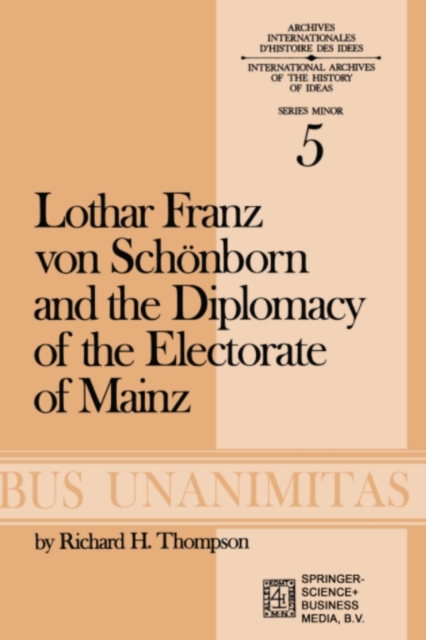 Lothar Franz von Schonborn and the Diplomacy of the Electorate of Mainz