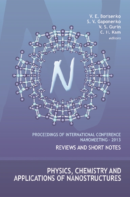 Physics, Chemistry And Applications Of Nanostructures - Proceedings Of The International Conference Nanomeeting a 2013