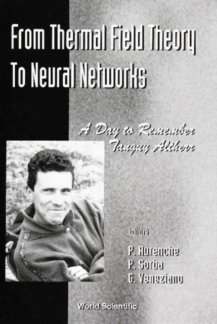 From Thermal Field Theory To Neural Networks: A Day To Remember Tanguy Altherr - Cern4 November 1994
