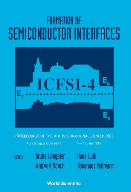 Formation Of Semiconductor Interfaces - Proceedings Of The 4th International Conference