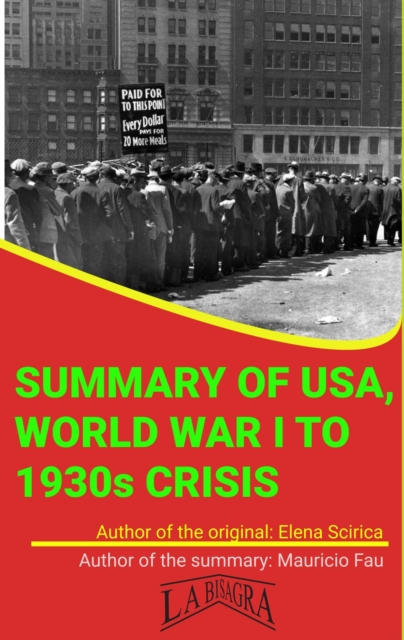 Summary Of &quote;USA, World War I To 1930s Crisis&quote; By Elena Scirica