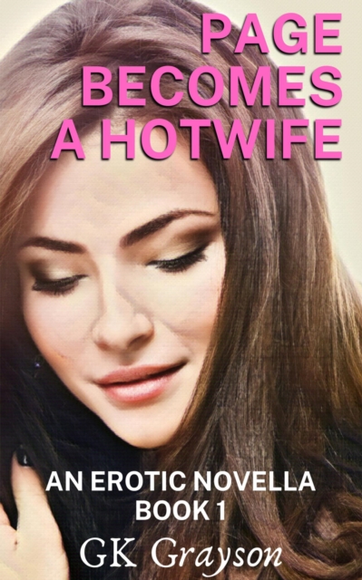 Page Becomes a Hotwife: An Erotic Novella