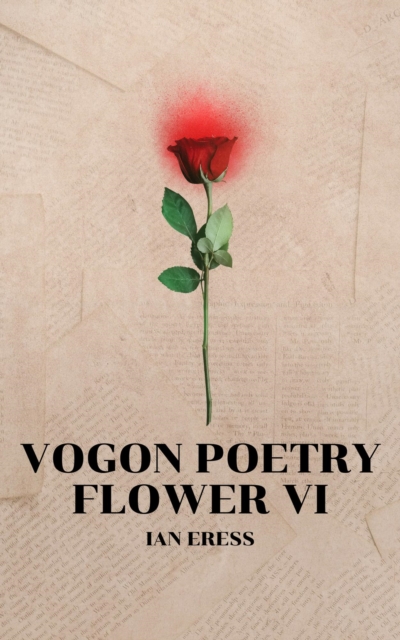 Vogon Poetry Flower VI
