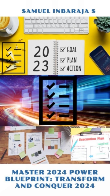 Master 2024 Power Blueprint: Transform and Conquer 2024