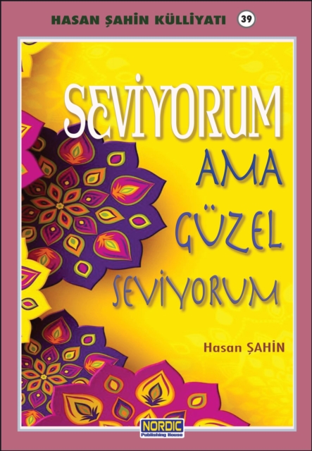 Seviyorum ama guzel seviyorum- (Hasan Sahin Kulliyati -39)