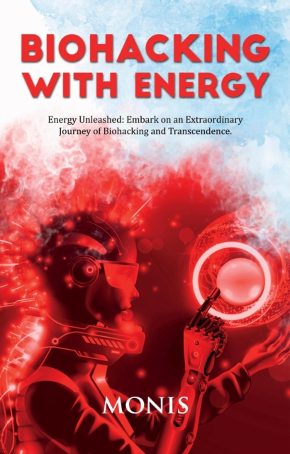 Biohacking With Energy