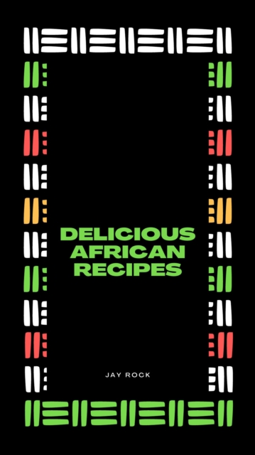 Delicious  African Recipes