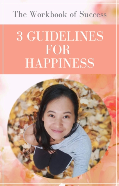 Workbook of Success 3 GUIDELINES FOR HAPPINESS