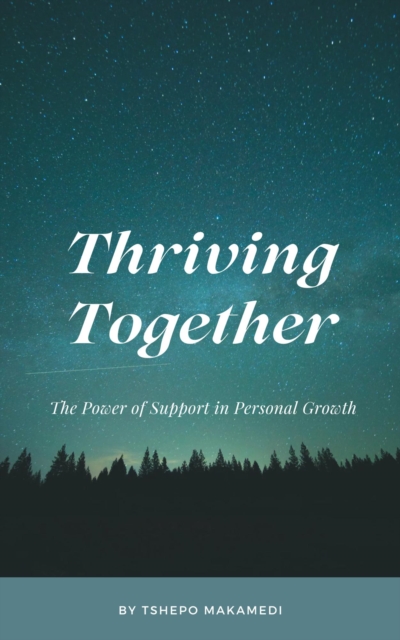 Thriving Together: The Secrete to Success and Resilience