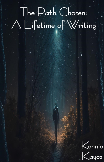 Path Chosen: A Lifetime of Writing