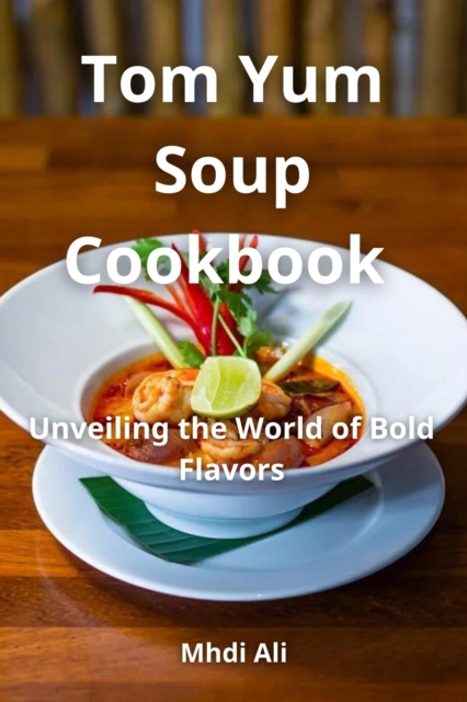 Tom Yum Mastery