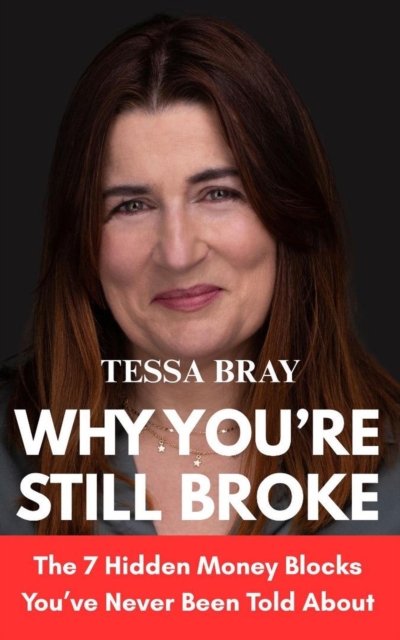 Why You're Still Broke: The 7 Money Blocks You've Never Been Told About
