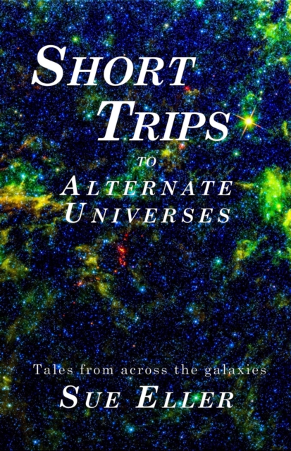 Short Trips to Alternate Universes