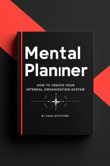 ?? Mental Planner: How to Create Your Internal Organization System