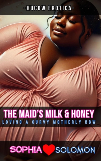 Maid's Milk & Honey: Loving a Curvy Motherly BBW