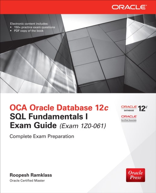 OCA Oracle Database 12c SQL Fundamentals I Exam Guide (Exam 1Z0-061)