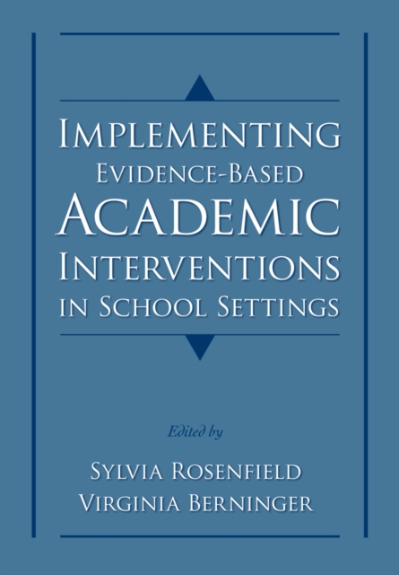 Implementing Evidence-Based Academic Interventions in School Settings