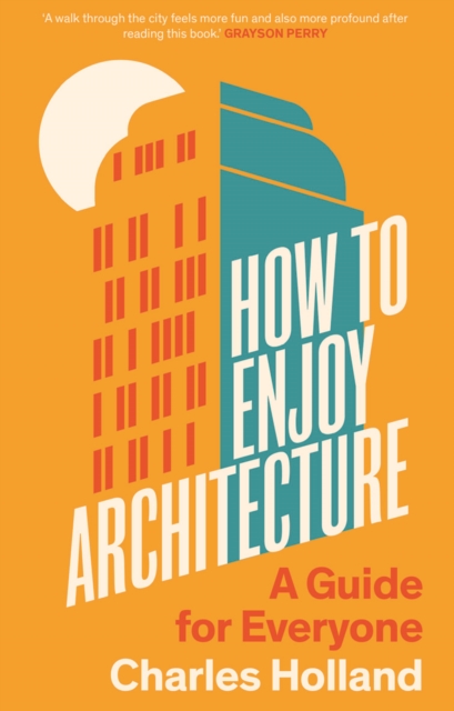 How to Enjoy Architecture