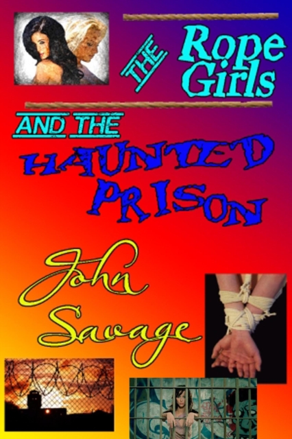 Rope Girls and the Haunted Prison