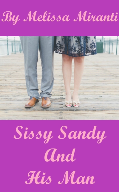Sissy Sandy And His Man