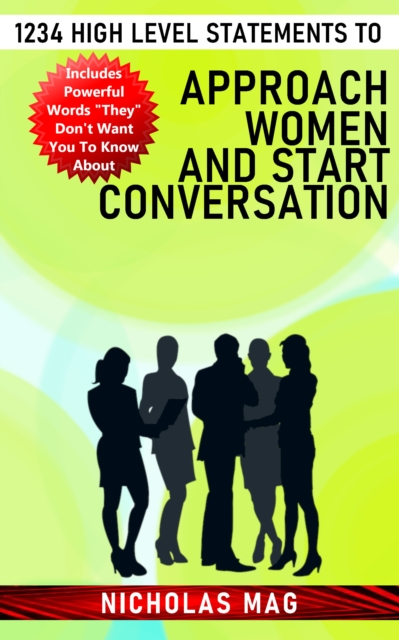1234 High Level Statements to Approach Women and Start Conversation