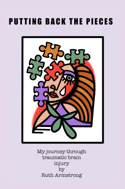 Putting Back the Pieces: My Journey Through Traumatic Brain Injury