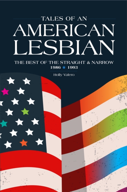 Tales of an American Lesbian: The Best of the Straight & Narrow: 1986 - 1993
