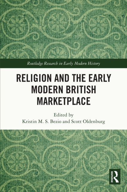 Religion and the Early Modern British Marketplace