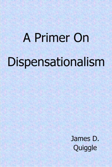 Primer on Dispensationalism