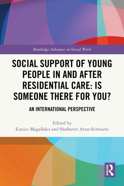 Social Support of Young People in and after Residential Care: Is Someone There for You?