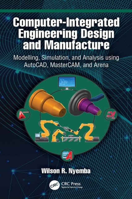 Computer-Integrated Engineering Design and Manufacture