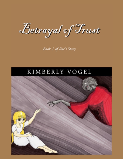 Betrayal of Trust: Book 1 of Rae's Story