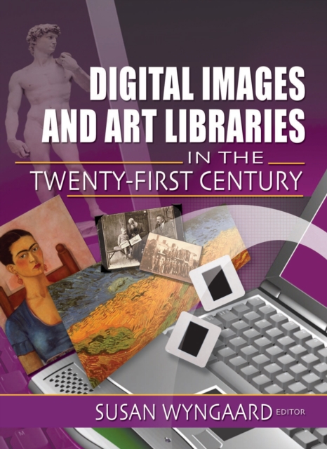 Digital Images and Art Libraries in the Twenty-First Century