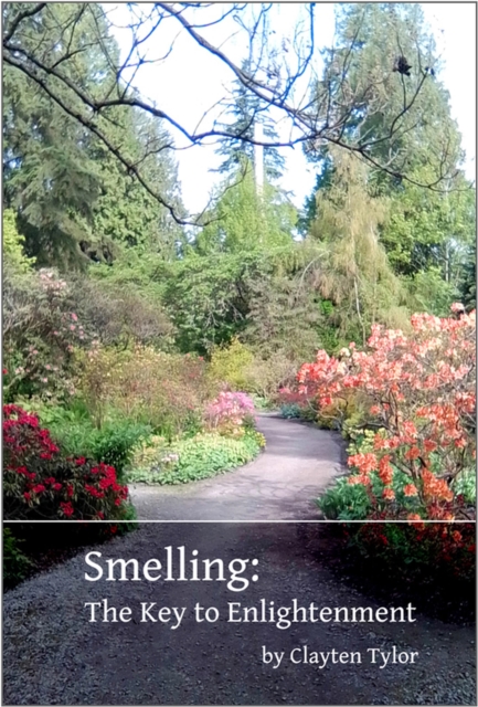 Smelling: The Key to Enlightenment