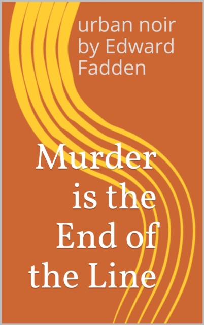 Murder is the End of the Line