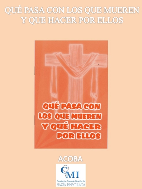 Que pasa con los que mueren y que hacer por ellos
