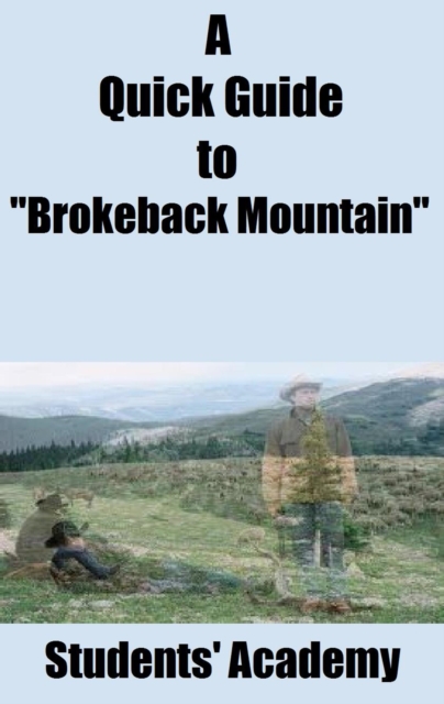 Quick Guide to &quote;Brokeback Mountain&quote;