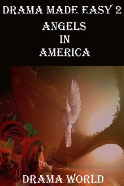 Drama Made Easy 2: Angels In America