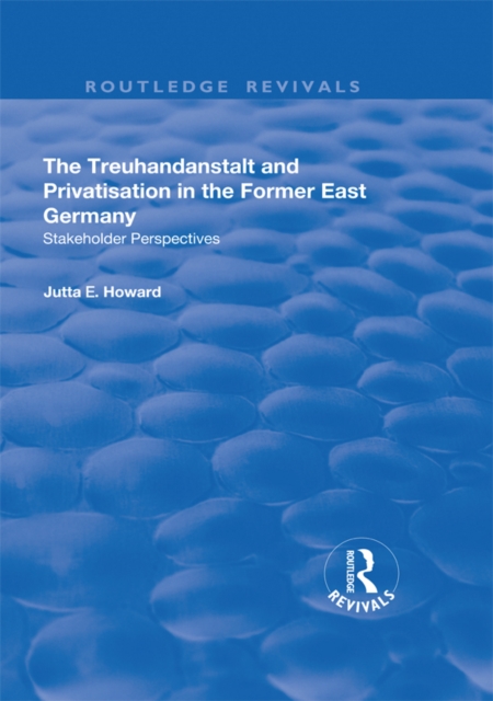 Treuhandanstalt and Privatisation in the Former East Germany