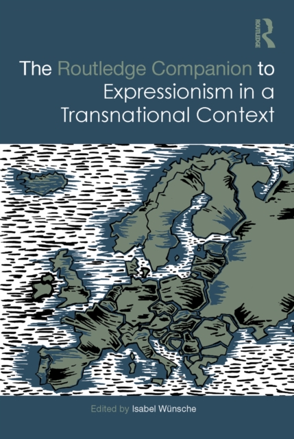 Routledge Companion to Expressionism in a Transnational Context