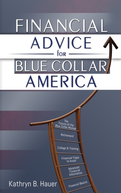Financial Advice for Blue Collar America