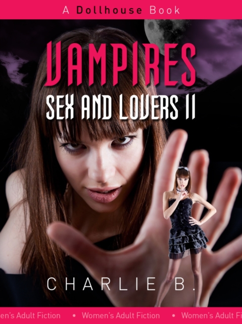 Vampires, Sex And Lovers, Book 2