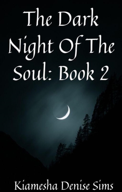 Dark Night Of The Soul: Book 2