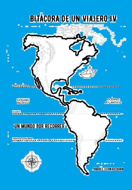 Bitacora de un viajero IV: Un mundo por recorrer