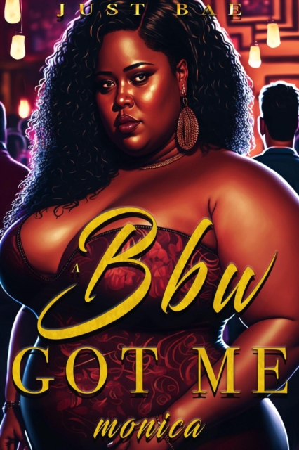 BBW Got Me