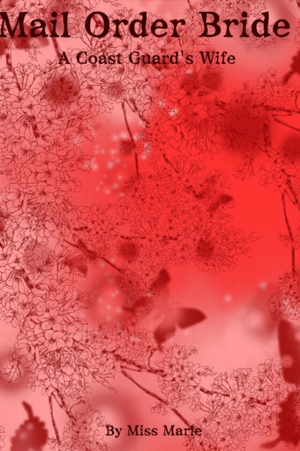 Mail Order Bride: A Coast Guard's Wife