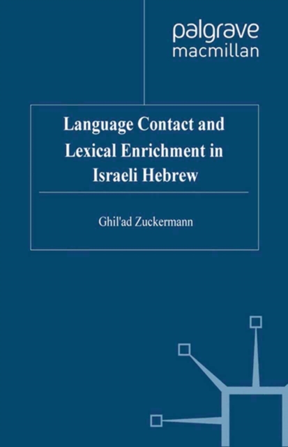 Language Contact and Lexical Enrichment in Israeli Hebrew