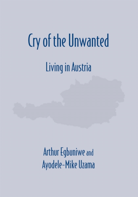 Cry of the Unwanted "e;Living in Austria"e;