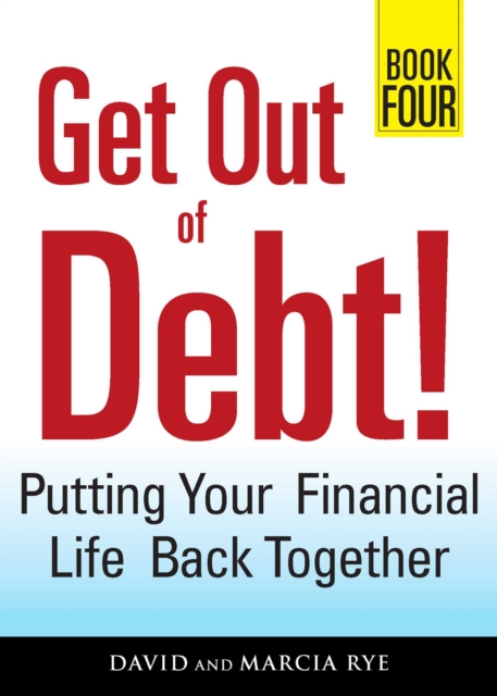 Get Out of Debt! Book Four
